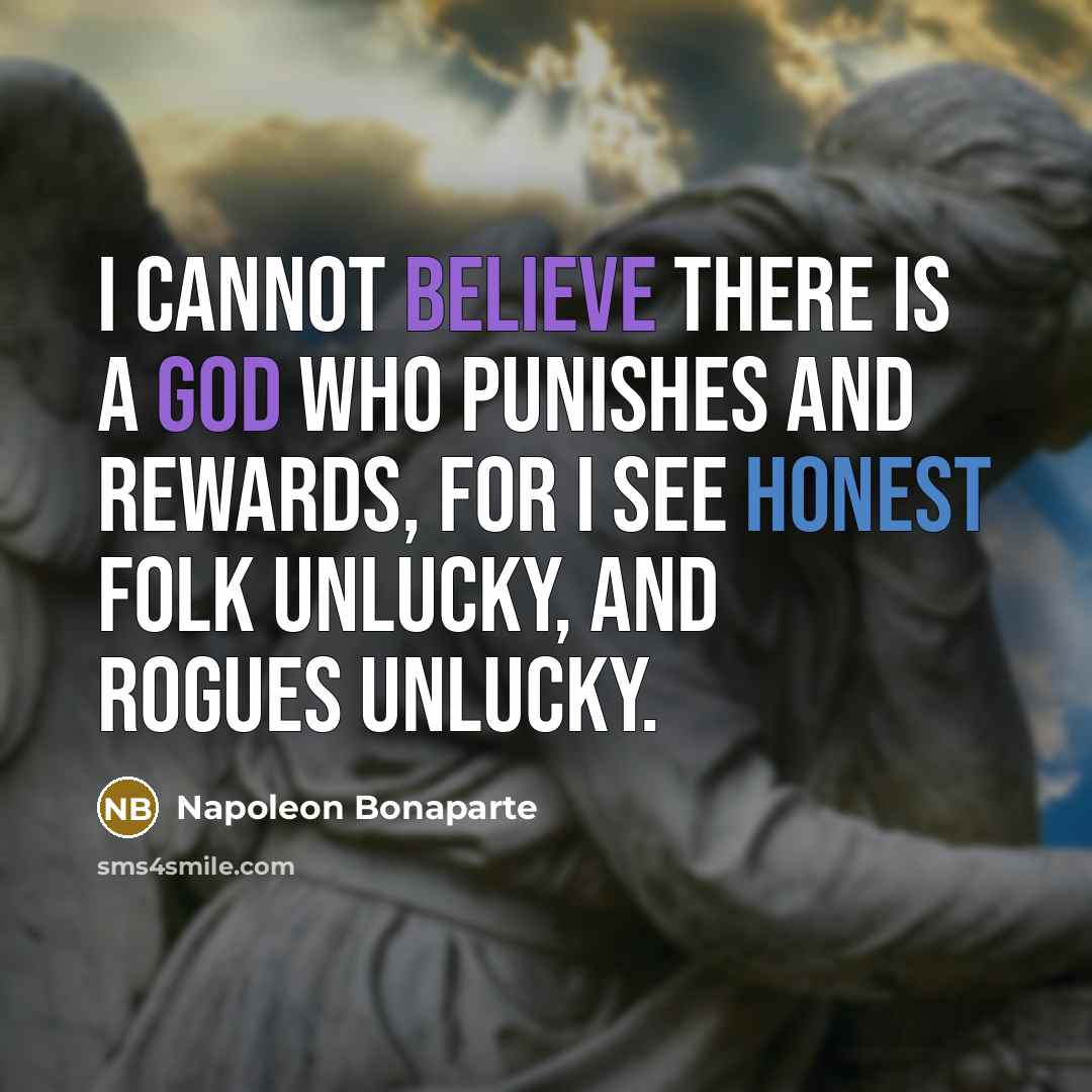 “I cannot believe there is a god who punishes and…” quote by Napoleon Bonaparte