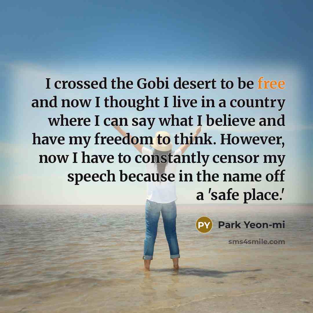 “I crossed the Gobi desert to be free and now…” quote by Park Yeon-mi