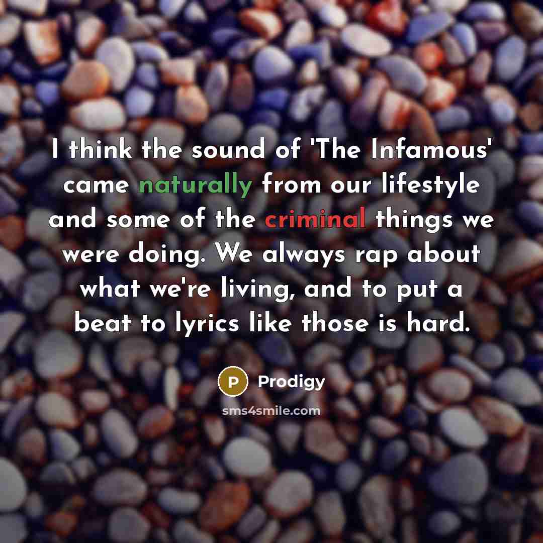 “I think the sound of 'The Infamous' came naturally from…” quote by Prodigy