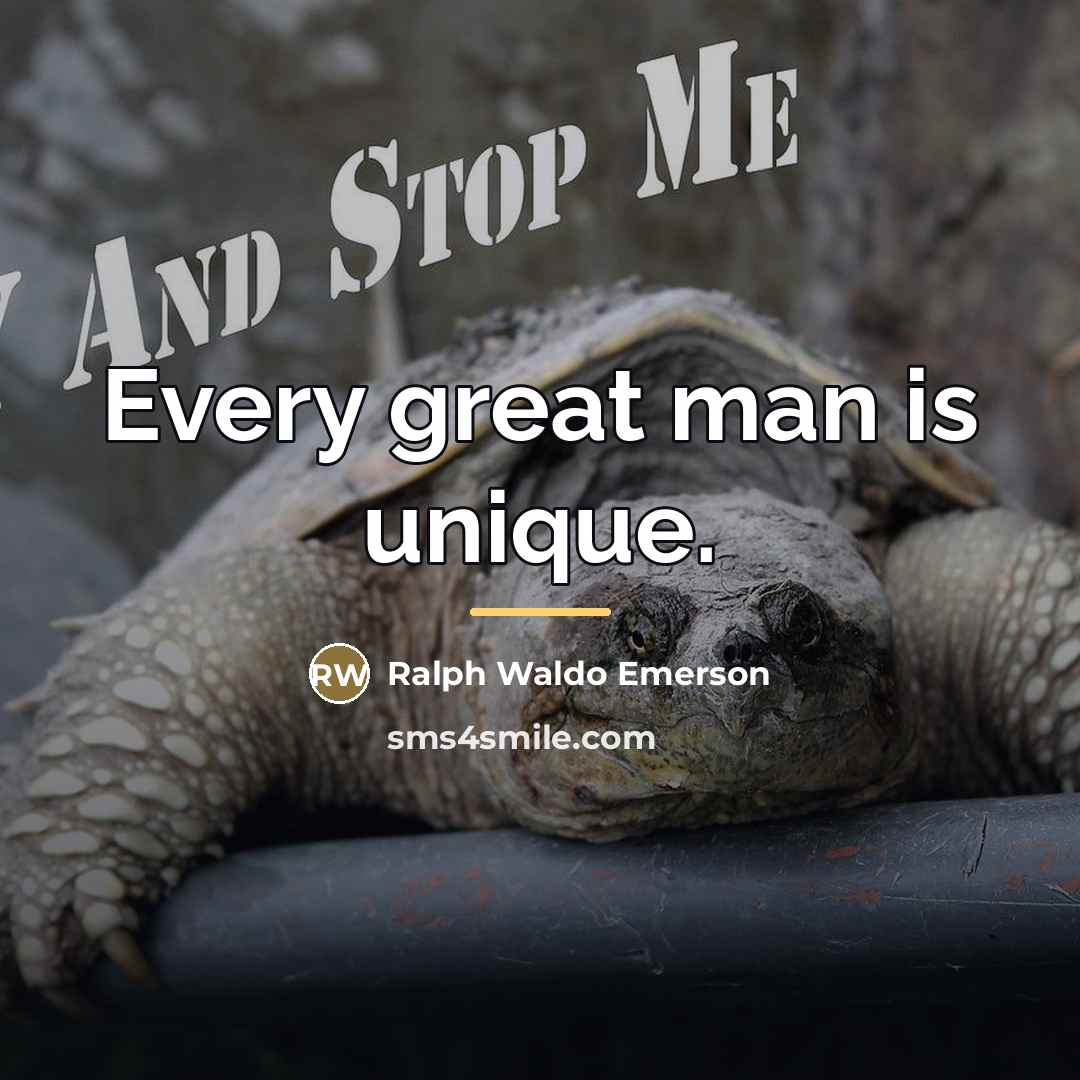 “Every great man is unique.…” quote by Ralph Waldo Emerson