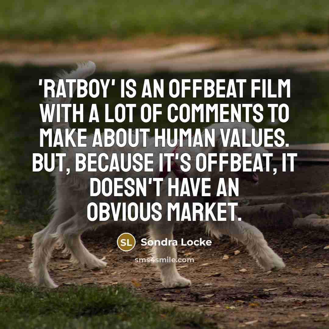 “'Ratboy' is an offbeat film with a lot of comments…” quote by Sondra Locke