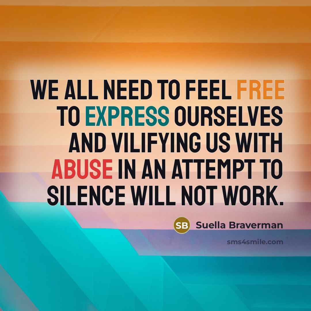 “We all need to feel free to express ourselves and…” quote by Suella Braverman