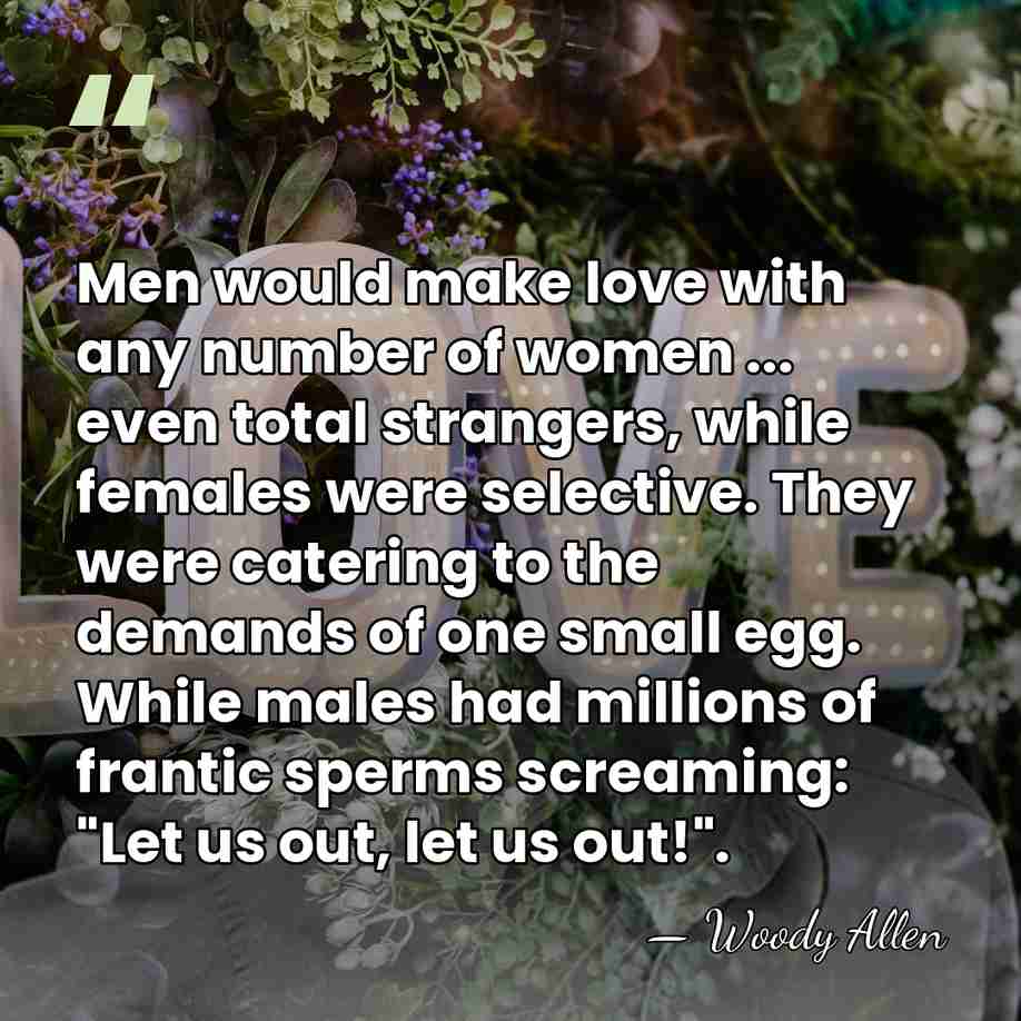 Men would make love with any number of women ... even total&hellip; - Woody Allen