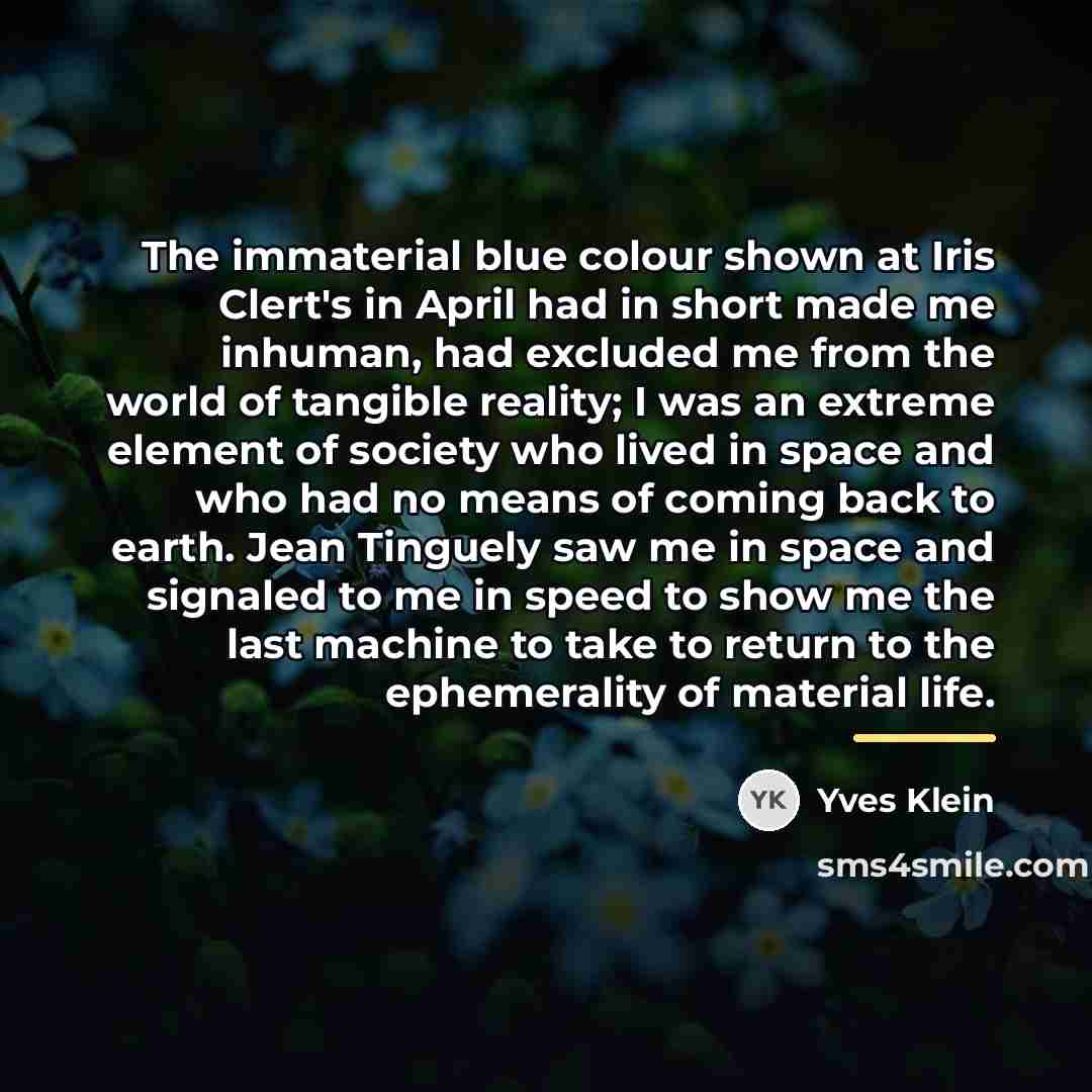 “The immaterial blue colour shown at Iris Clert's in April…” quote by Yves Klein