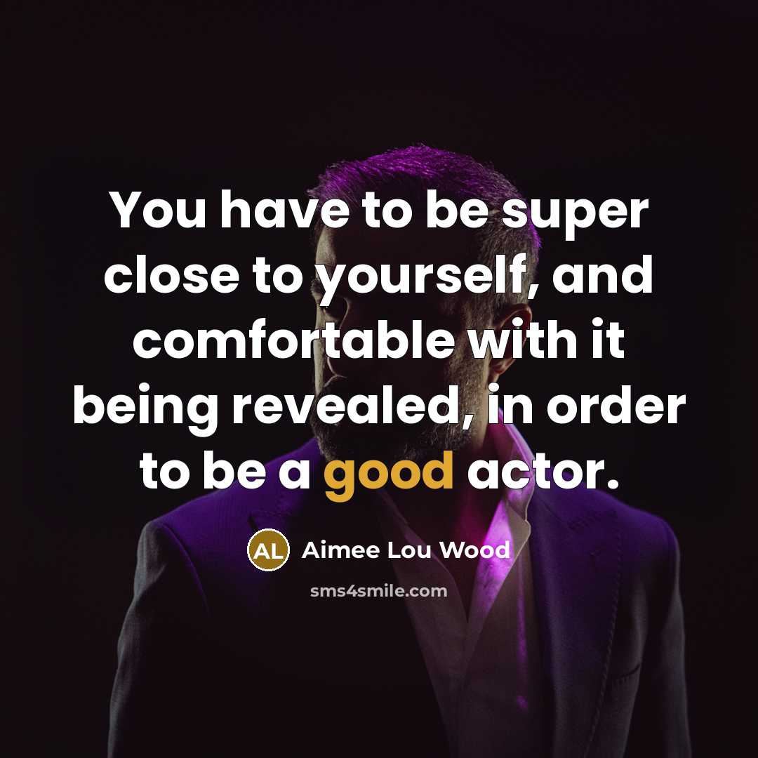 “You have to be super close to yourself, and comfortable…” quote by Aimee Lou Wood