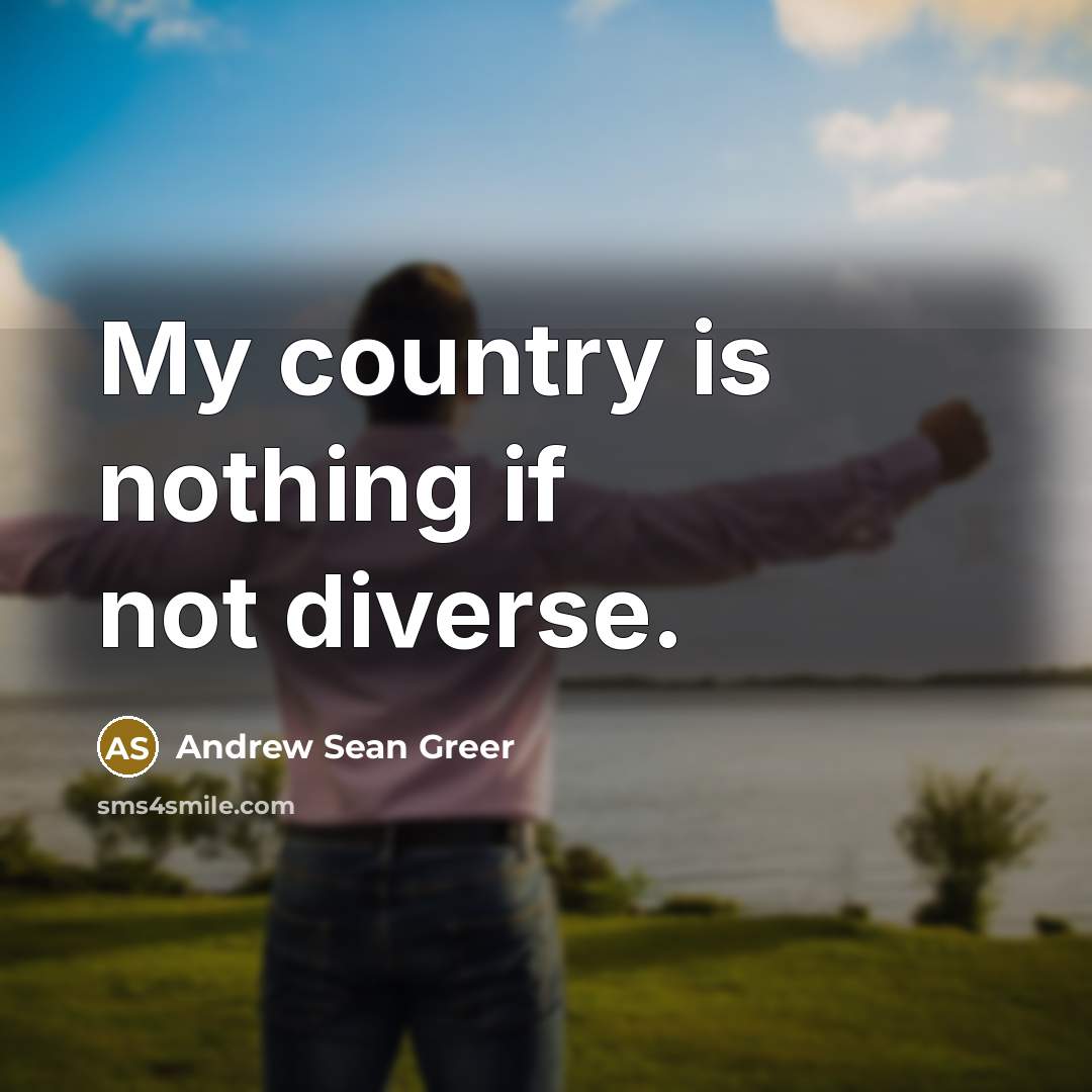 “My country is nothing if not diverse.…” quote by Andrew Sean Greer