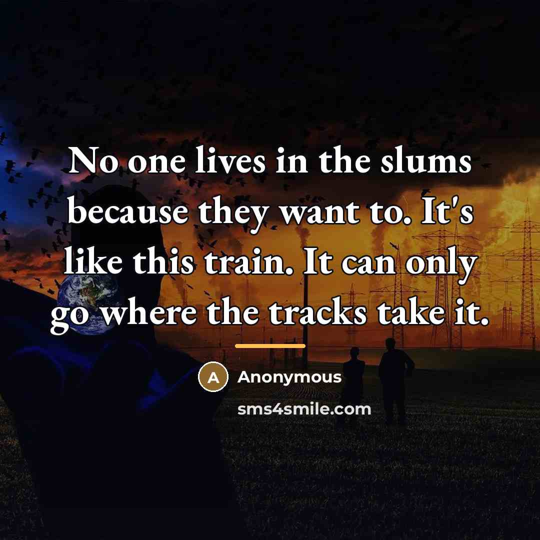 “No one lives in the slums because they want to.…” quote by Final Fantasy 7 Cloud