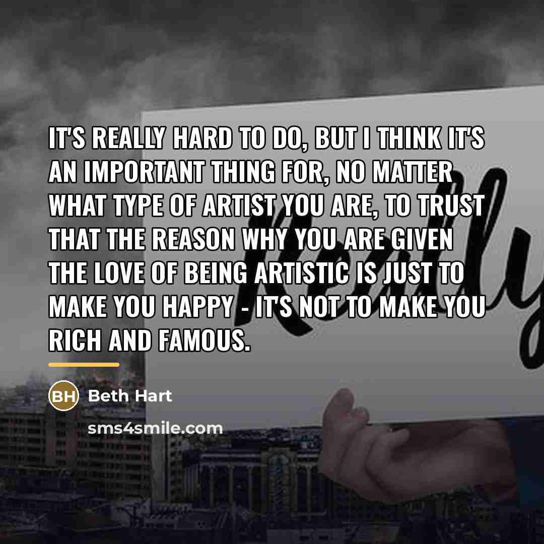 “It's really hard to do, but I think it's an…” quote by Beth Hart