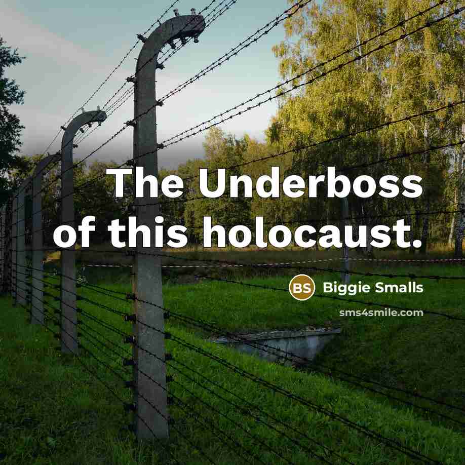 “The Underboss of this holocaust.…” quote by Biggie Smalls