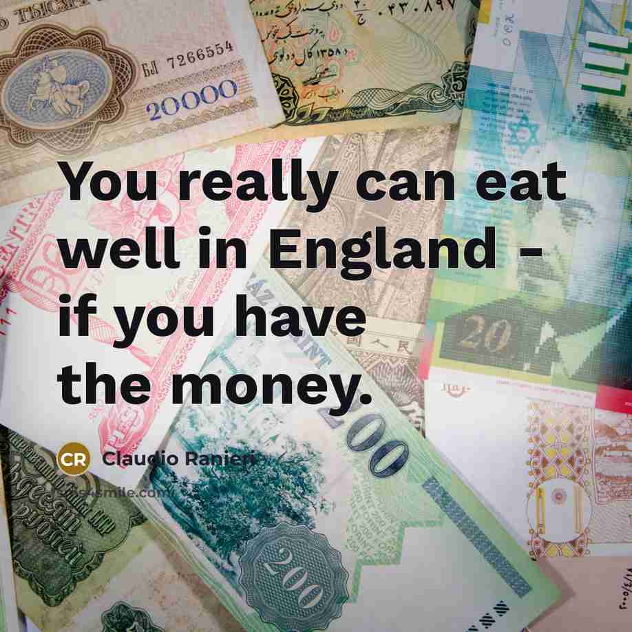 “You really can eat well in England - if you…” quote by Claudio Ranieri