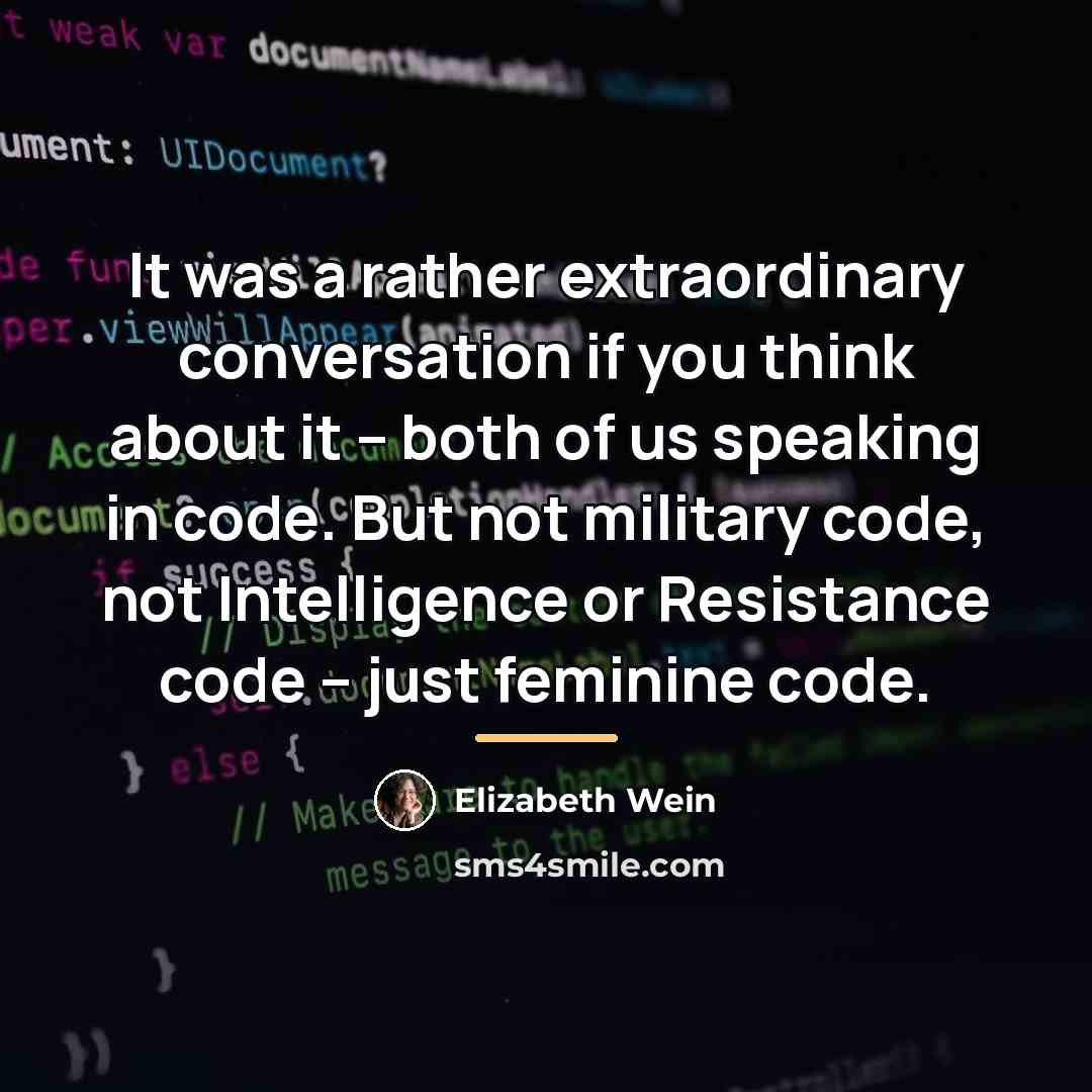 “It was a rather extraordinary conversation if you think about…” quote by Elizabeth Wein