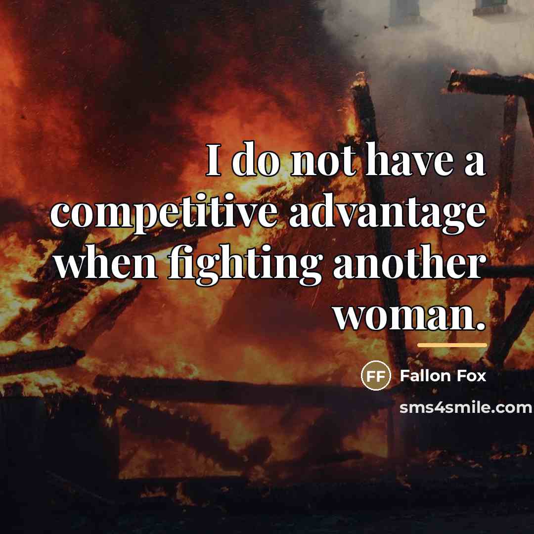 “I do not have a competitive advantage when fighting another…” quote by Fallon Fox