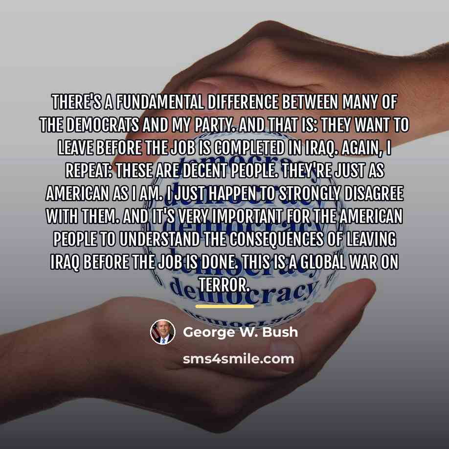 “There's a fundamental difference between many of the Democrats and…” quote by George W. Bush