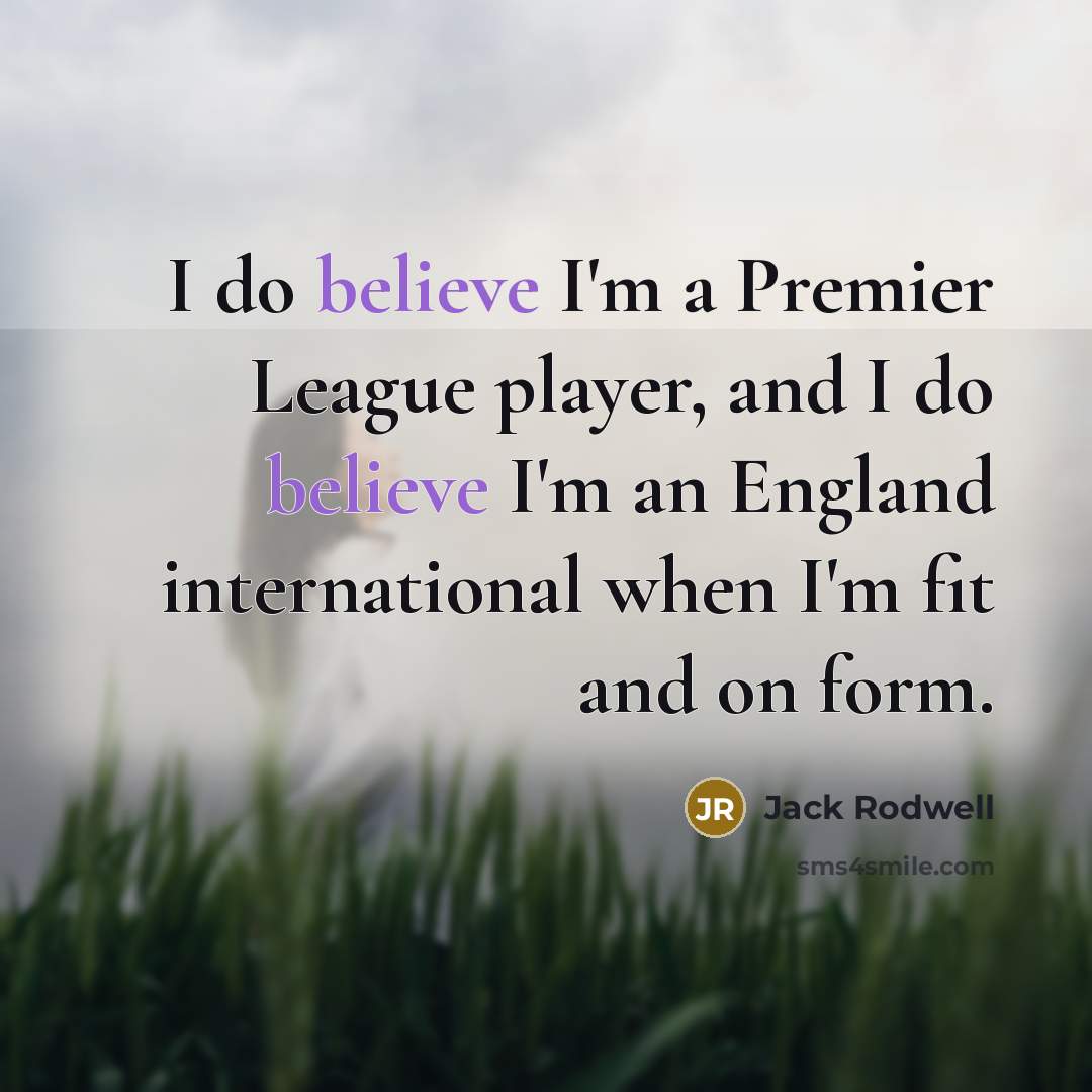 “I do believe I'm a Premier League player, and I…” quote by Jack Rodwell