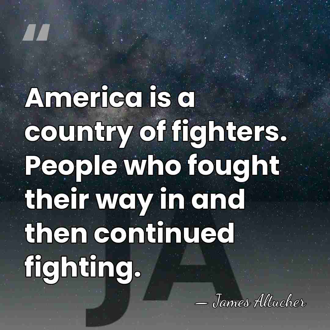 America is a country of fighters. People who fought their way in&hellip; - James Altucher