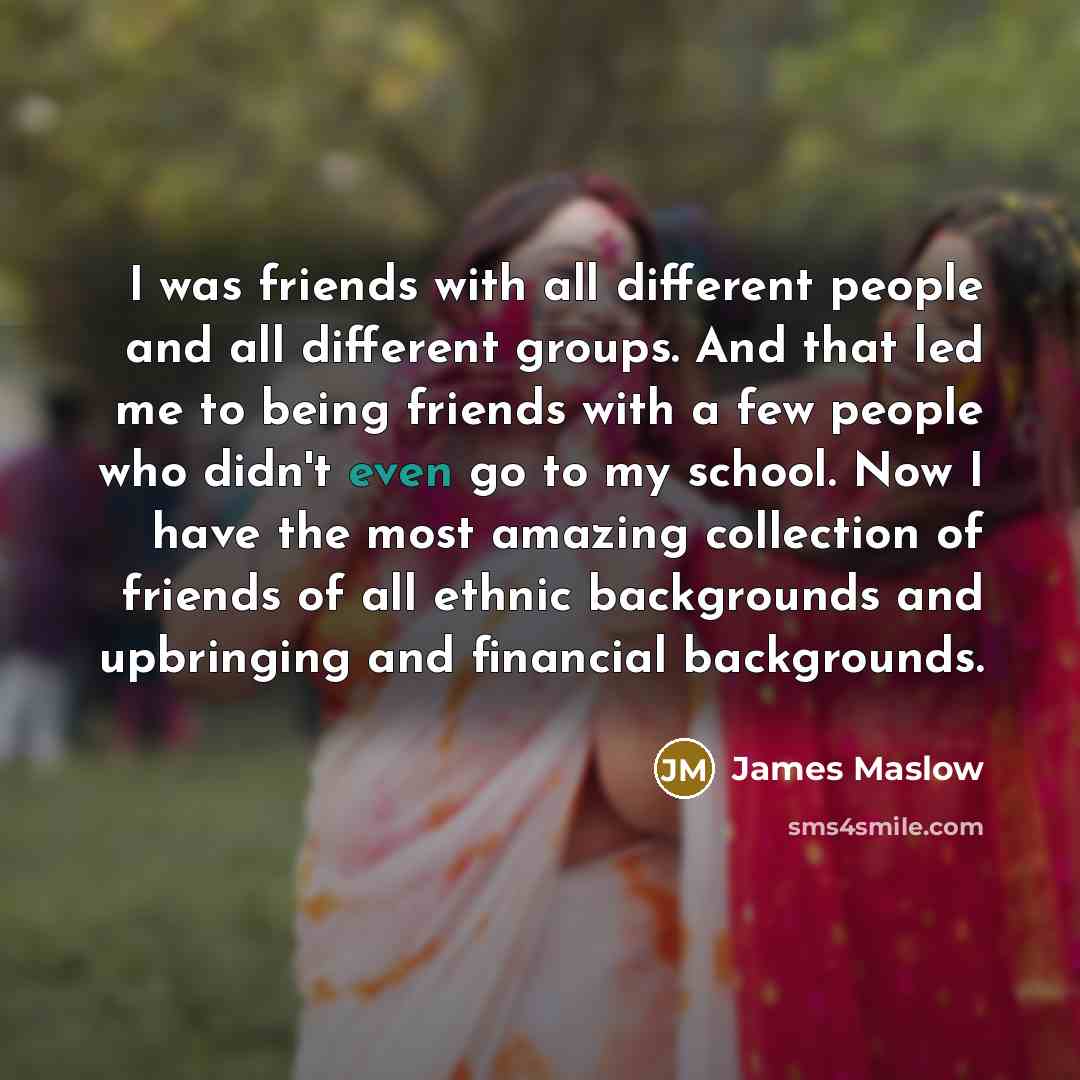 “I was friends with all different people and all different…” quote by James Maslow