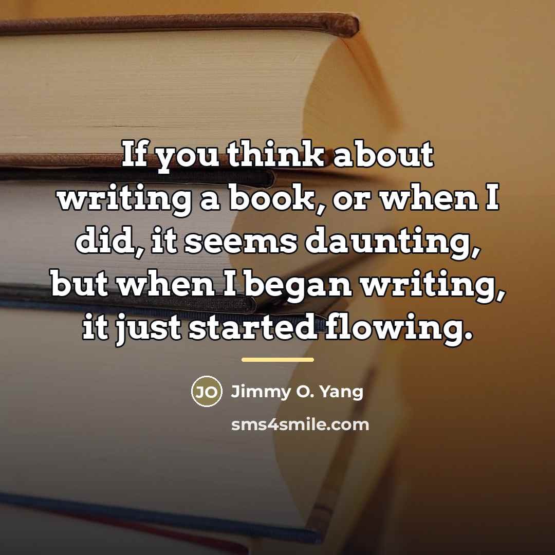 “If you think about writing a book, or when I…” quote by Jimmy O. Yang