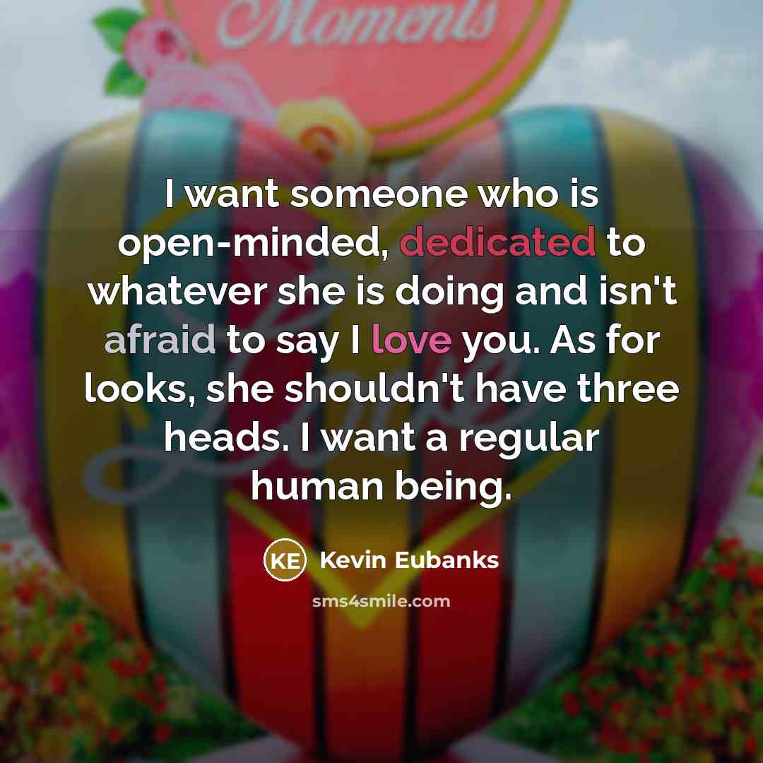 “I want someone who is open-minded, dedicated to whatever she…” quote by Kevin Eubanks