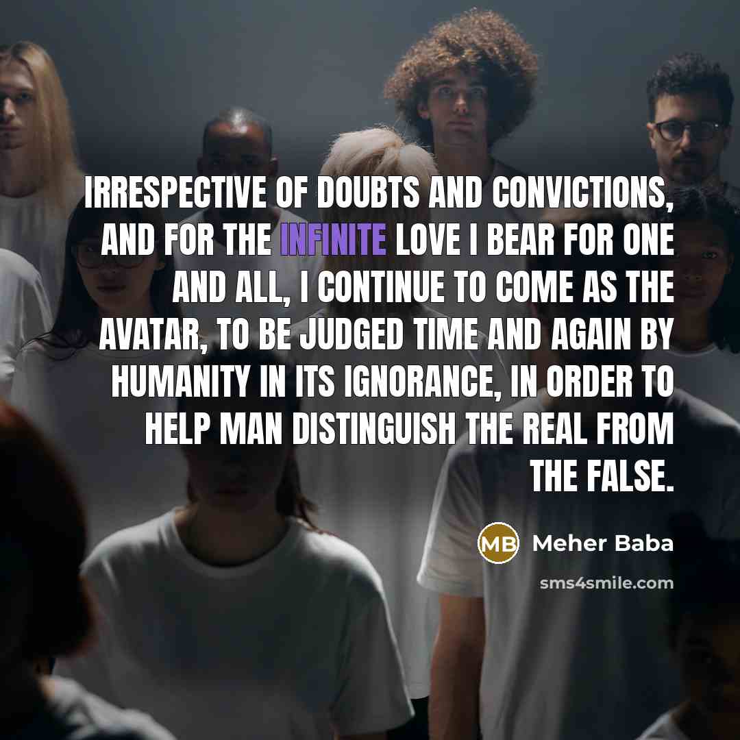 “Irrespective of doubts and convictions, and for the Infinite Love…” quote by Meher Baba