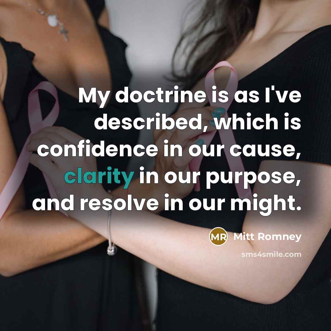 “My doctrine is as I've described, which is confidence in…” quote by Mitt Romney