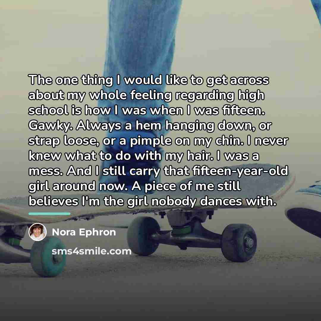 “The one thing I would like to get across about…” quote by Nora Ephron