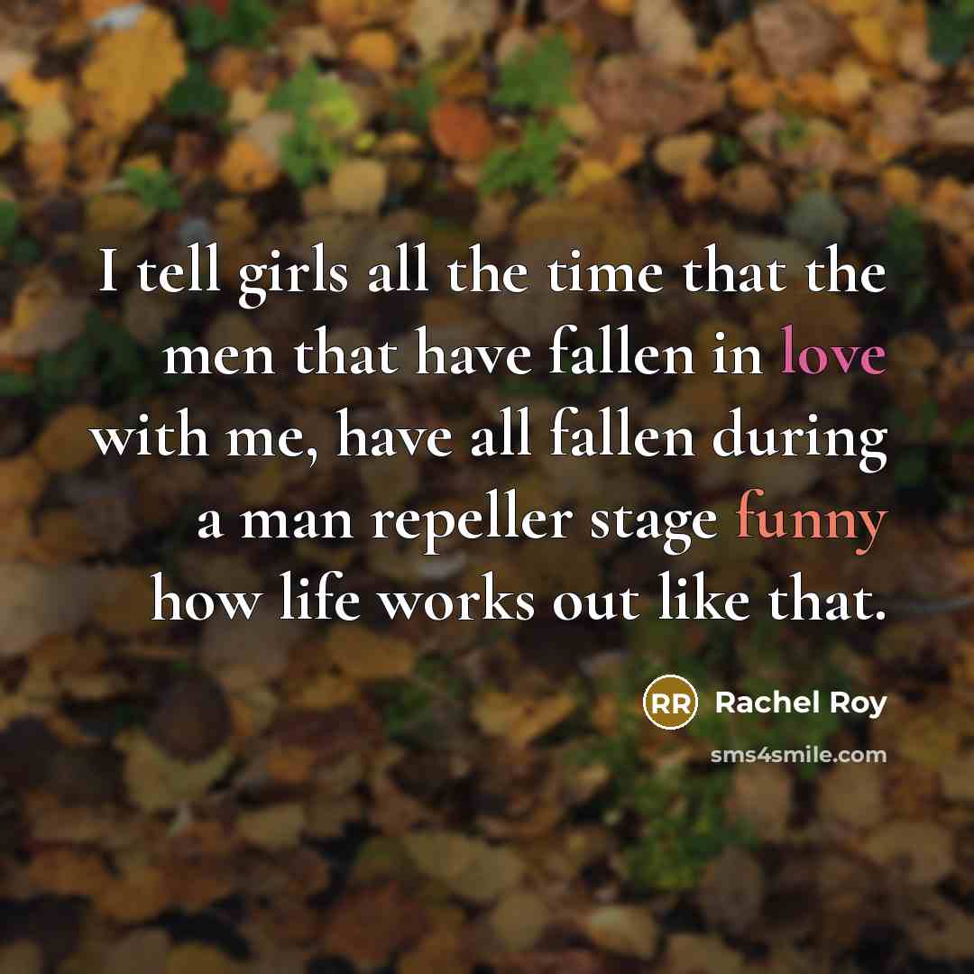 “I tell girls all the time that the men that…” quote by Rachel Roy
