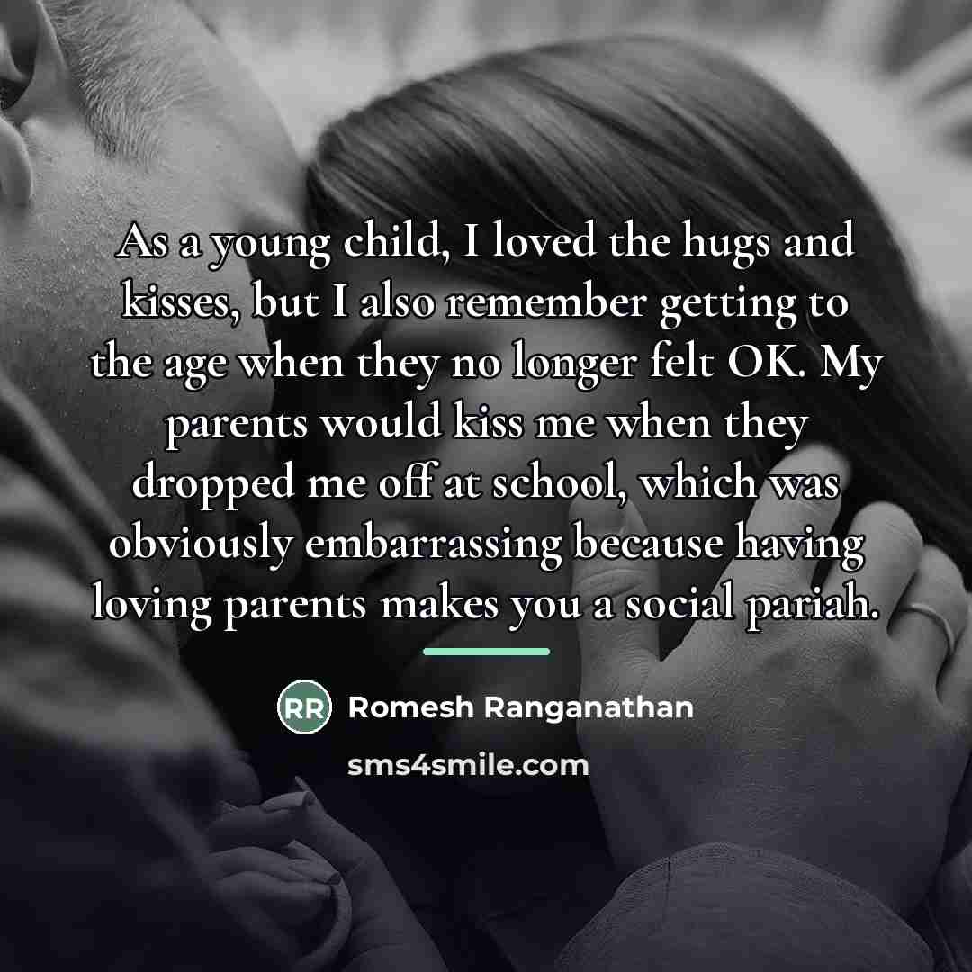 “As a young child, I loved the hugs and kisses,…” quote by Romesh Ranganathan