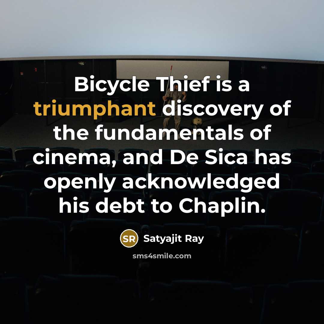 “Bicycle Thief is a triumphant discovery of the fundamentals of…” quote by Satyajit Ray