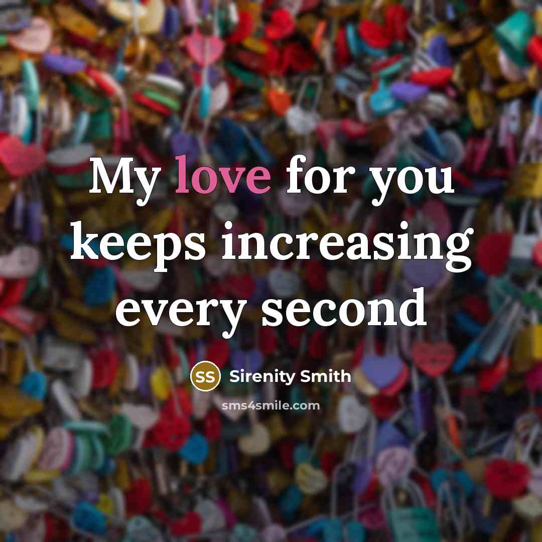 “My love for you keeps increasing every second” quote by Sirenity Smith