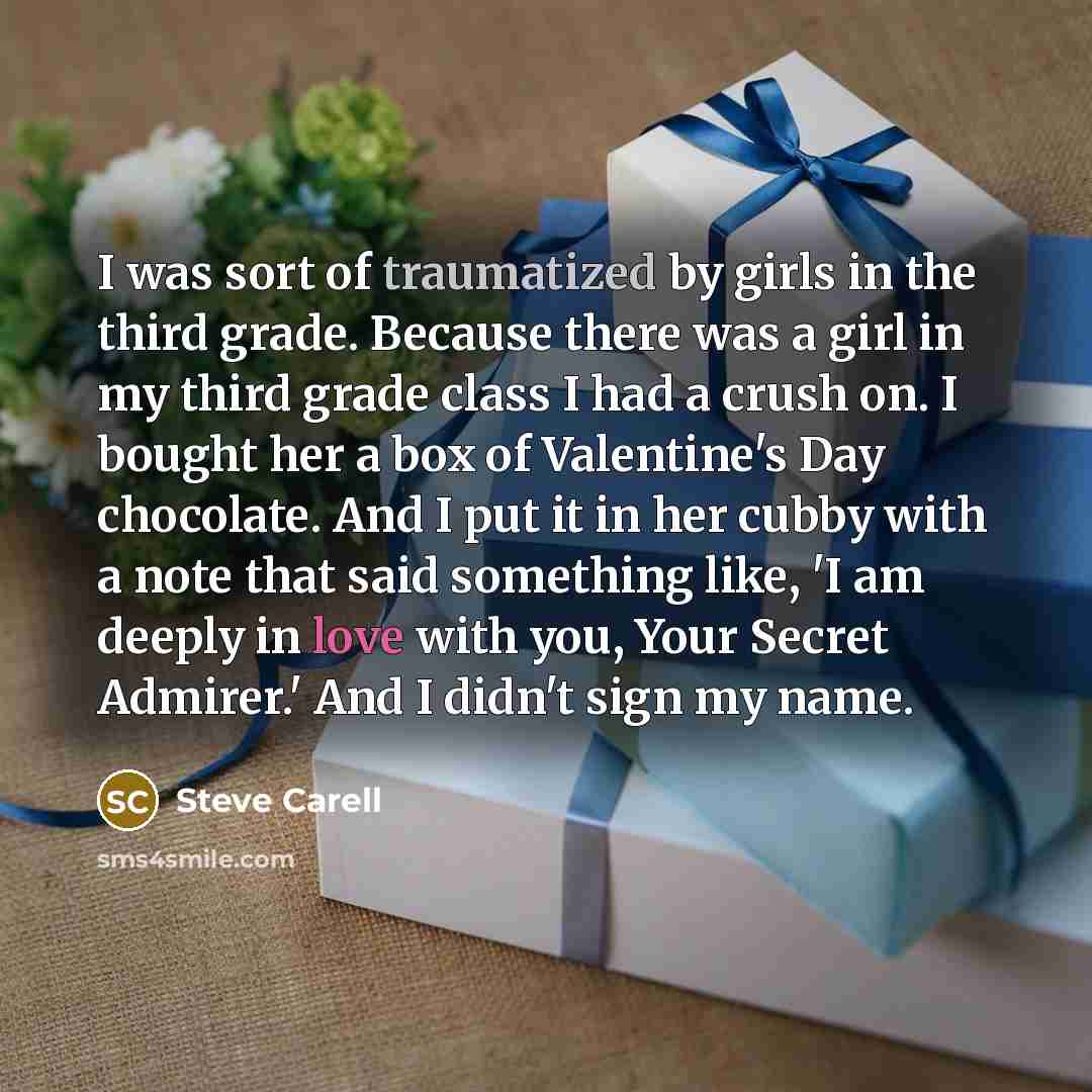 “I was sort of traumatized by girls in the third…” quote by Steve Carell