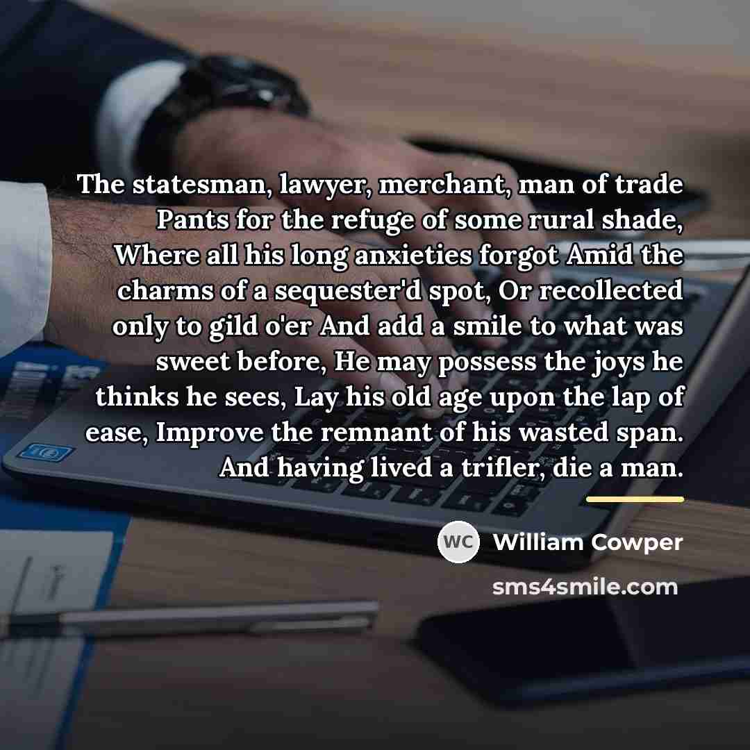 “The statesman, lawyer, merchant, man of trade Pants for the…” quote by William Cowper