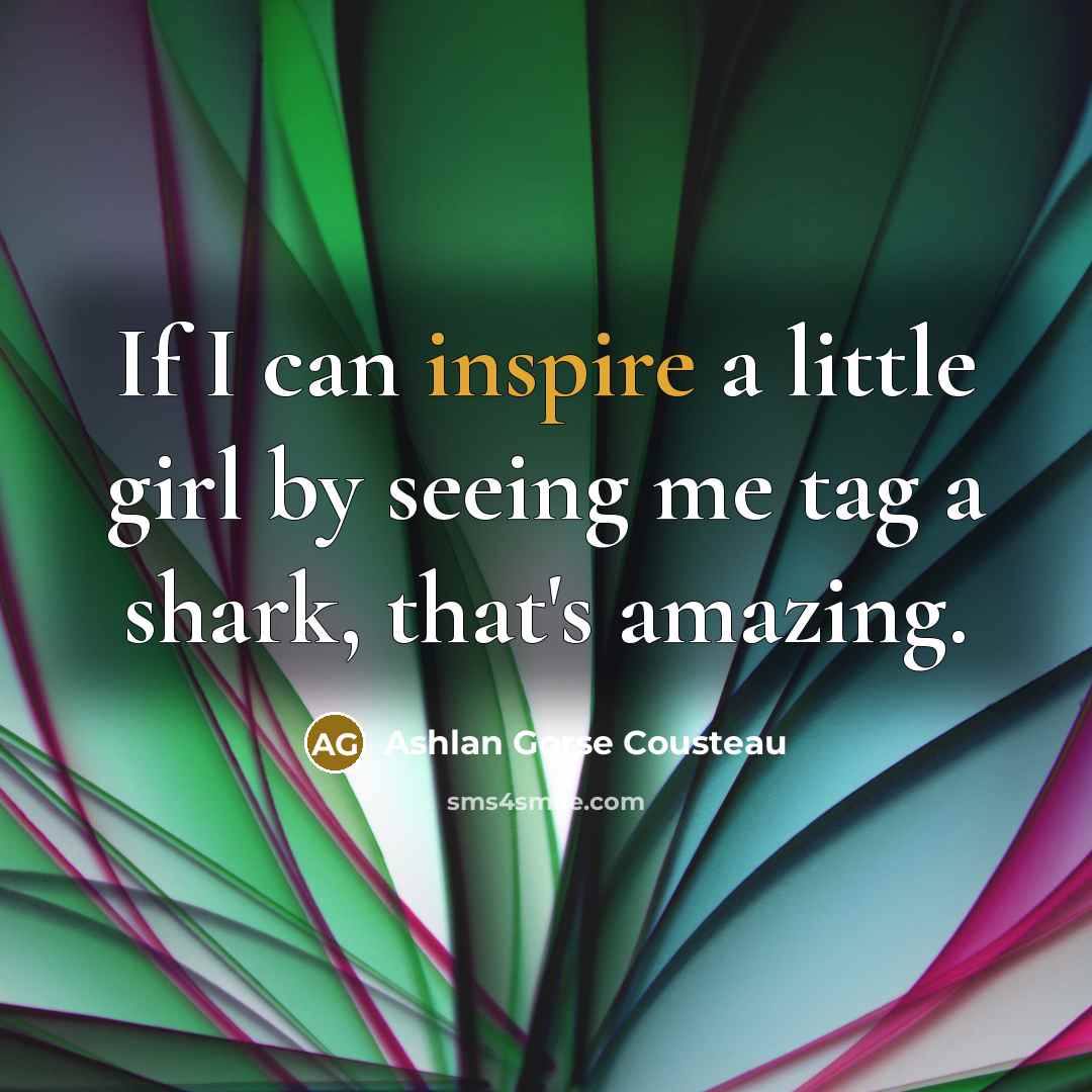 “If I can inspire a little girl by seeing me…” quote by Ashlan Gorse Cousteau