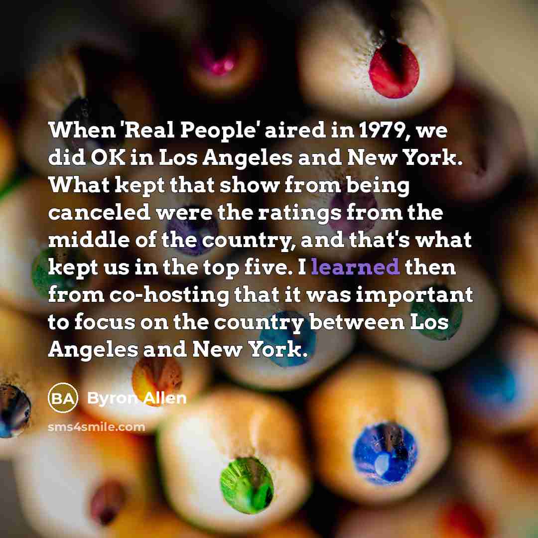 “When 'Real People' aired in 1979, we did OK in…” quote by Byron Allen
