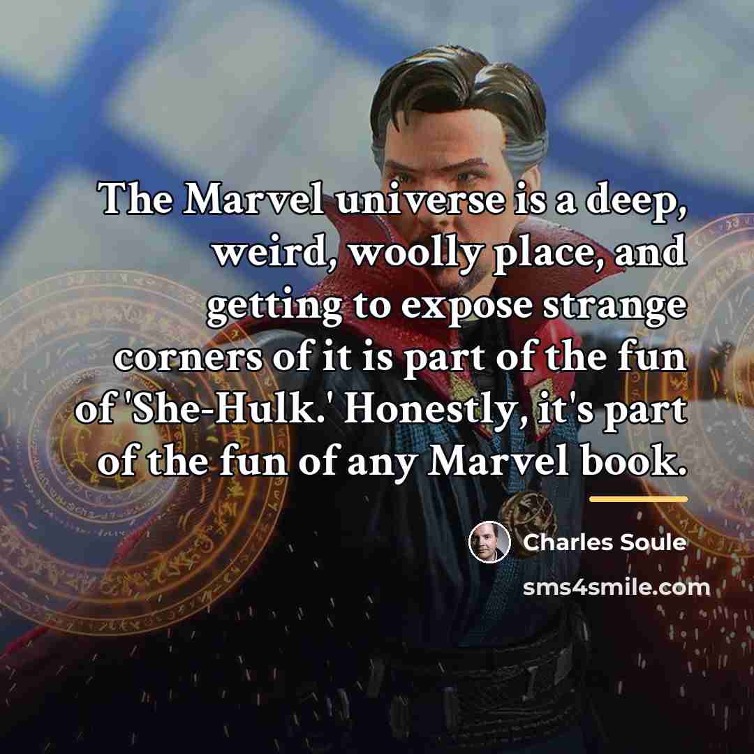 “The Marvel universe is a deep, weird, woolly place, and…” quote by Charles Soule