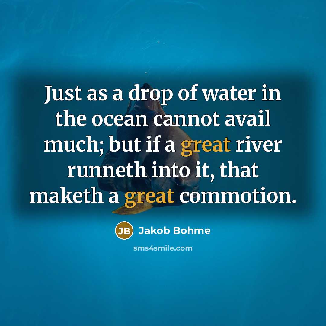 “Just as a drop of water in the ocean cannot…” quote by Jakob Bohme