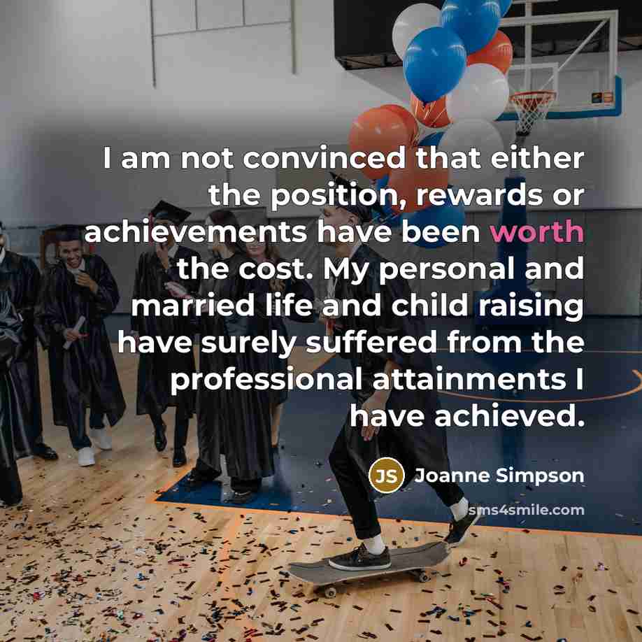 “I am not convinced that either the position, rewards or…” quote by Joanne Simpson