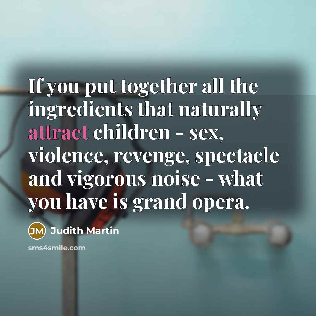 “If you put together all the ingredients that naturally attract…” quote by Judith Martin