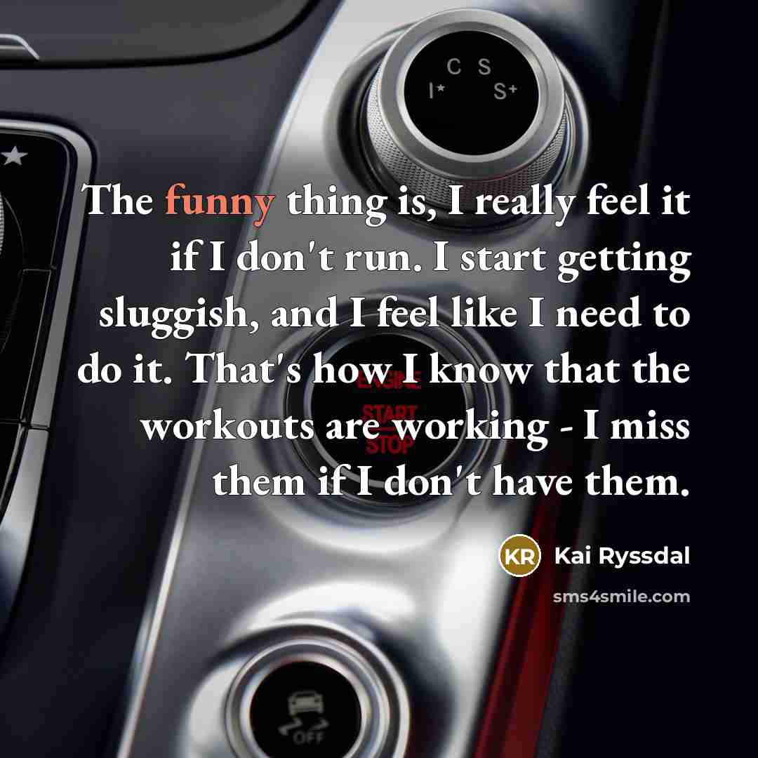 “The funny thing is, I really feel it if I…” quote by Kai Ryssdal