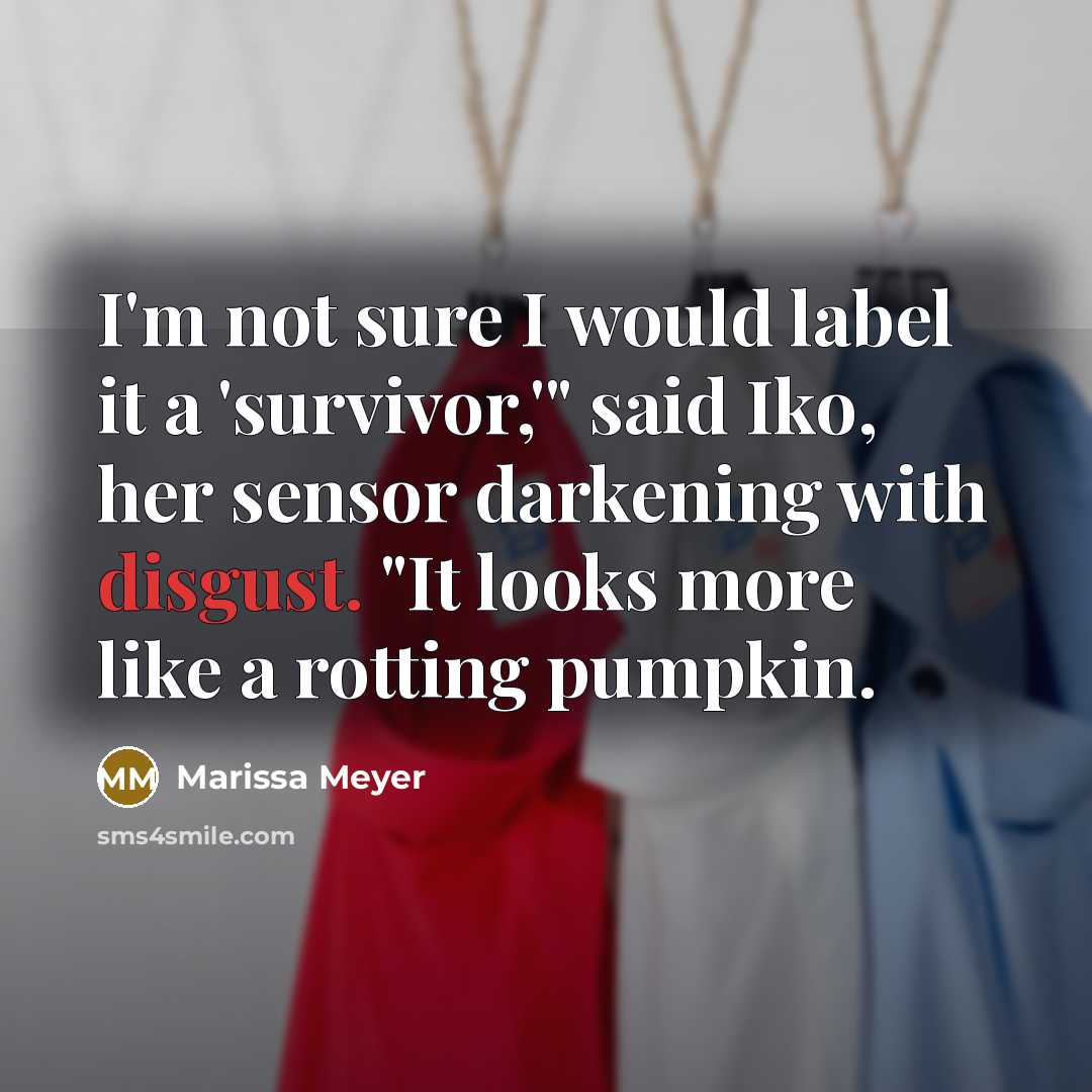 “I'm not sure I would label it a 'survivor,'" said…” quote by Marissa Meyer