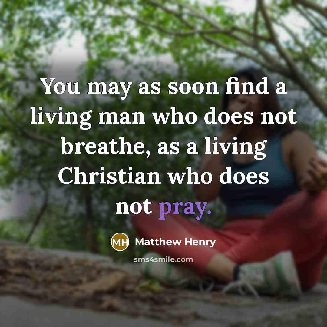 “You may as soon find a living man who does…” quote by Matthew Henry