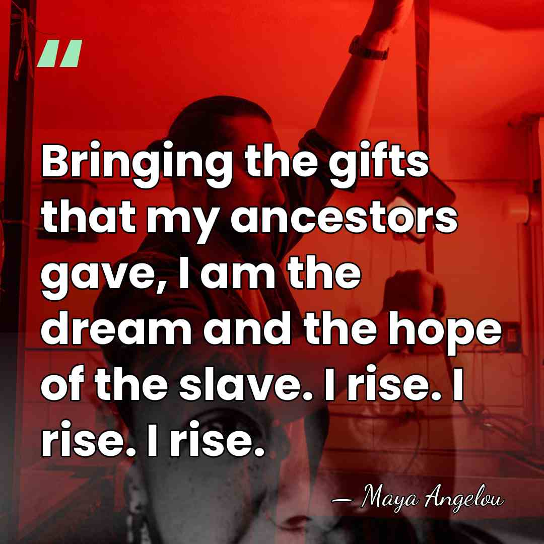 Bringing the gifts that my ancestors gave, I am the dream and&hellip; - Maya Angelou