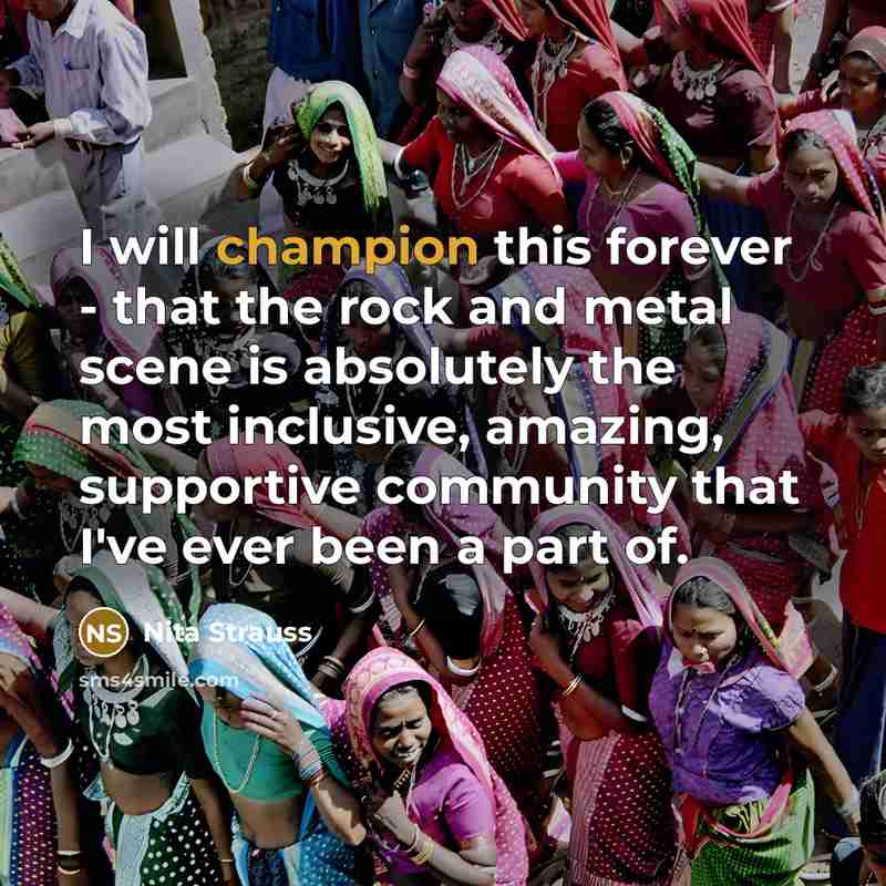 “I will champion this forever - that the rock and…” quote by Nita Strauss