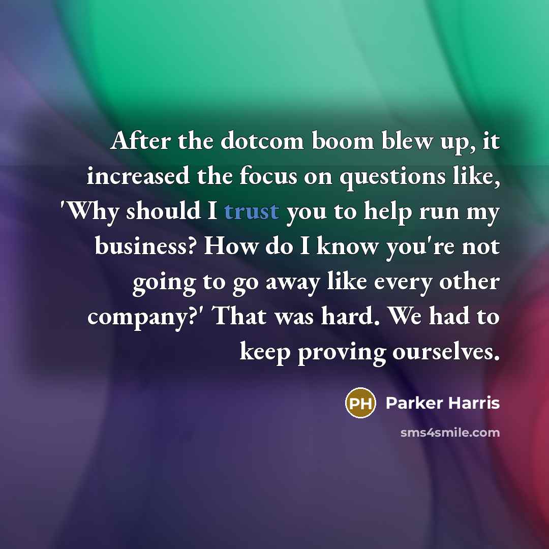 “After the dotcom boom blew up, it increased the focus…” quote by Parker Harris