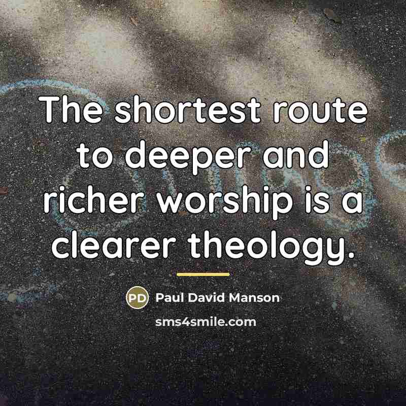 “The shortest route to deeper and richer worship is a…” quote by Paul David Manson