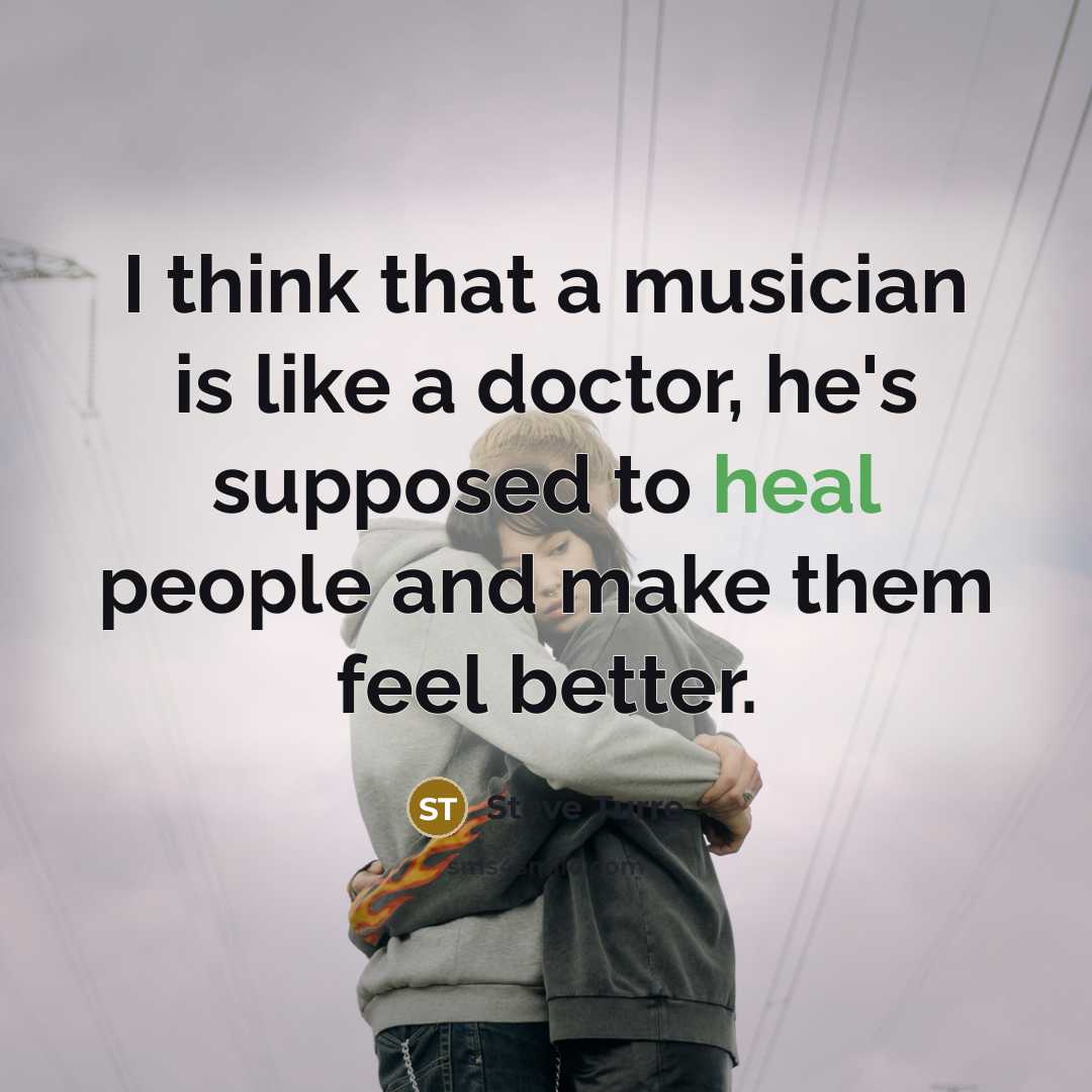 “I think that a musician is like a doctor, he's…” quote by Steve Turre