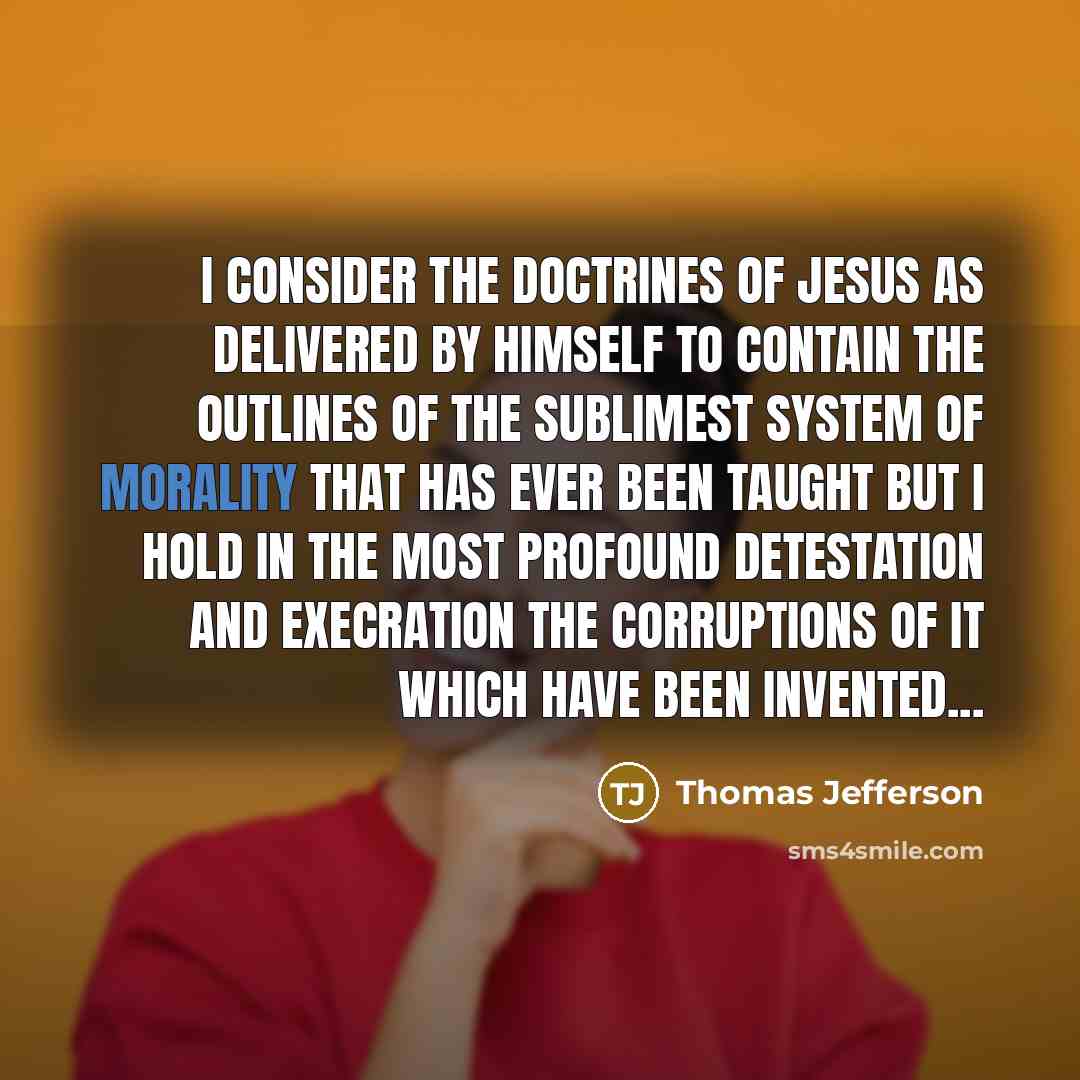 “I consider the doctrines of Jesus as delivered by himself…” quote by Thomas Jefferson