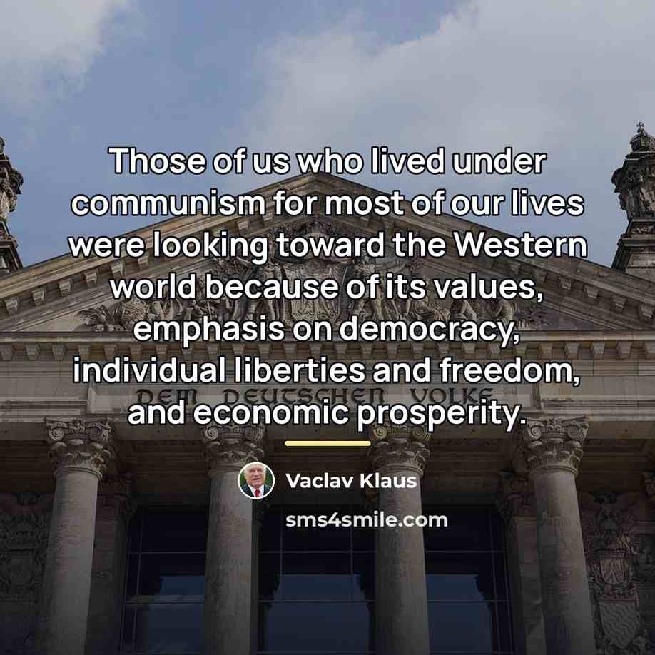 “Those of us who lived under communism for most of…” quote by Vaclav Klaus