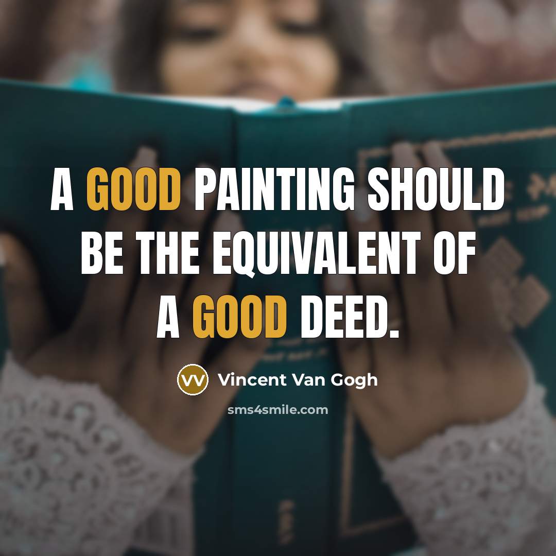 “A good painting should be the equivalent of a good…” quote by Vincent Van Gogh