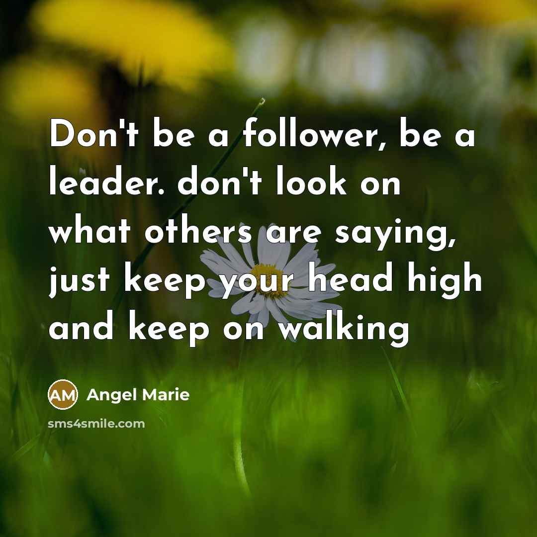 “Don't be a follower, be a leader. don't look on…” quote by Angel Marie