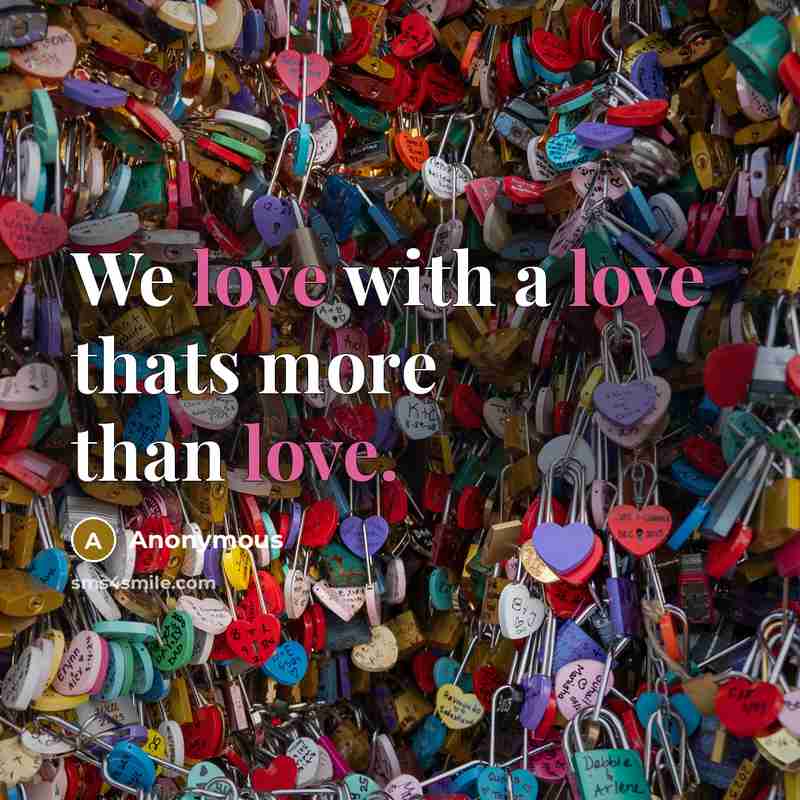 “We love with a love thats more than love.…” quote by Anonymous